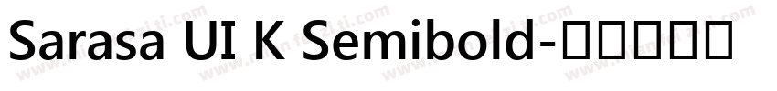 Sarasa UI K Semibold字体转换
